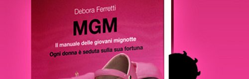 Debora Ferretti autrice: "Il manuale delle giovani mignotte"